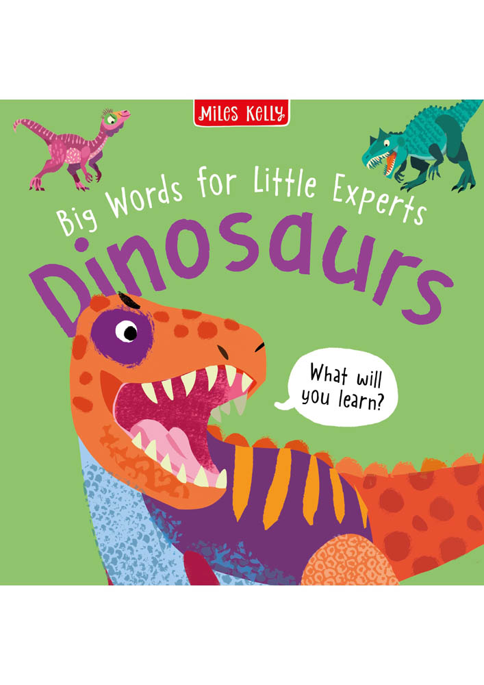 Miles Kelly - Big Words for Little Experts: Dinosaurs