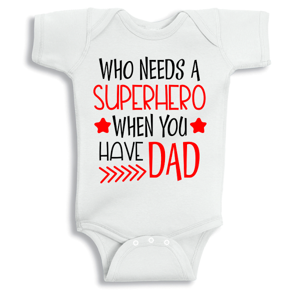 Twinkle Hands Who needs a superhero when you have dad Baby Onesie, Bodysuit, Romper